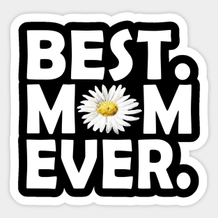 Best Daisy Mom Ever Awesome Mothers Day Gift Sticker